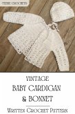 Antique Baby Cardigan and Bonnet - Written Crochet Pattern (eBook, ePUB)