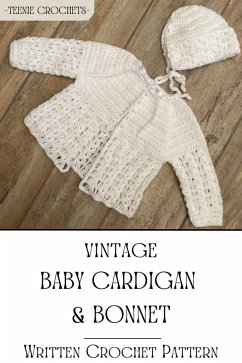 Antique Baby Cardigan and Bonnet - Written Crochet Pattern (eBook, ePUB) - Crochets, Teenie