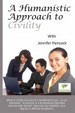 A Humanistic Approach to Civility and Dignity in the Workplace (eBook, ePUB)