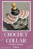 Crochet Collar - Written Crochet Pattern (eBook, ePUB) Crochet Collar - Written Crochet Pattern (eBook, ePUB)