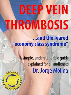 Deep Vein Thrombosis (La Medicina hecha fácil - Medicine Made Easy, #4) (eBook, ePUB) - Molina, Jorge