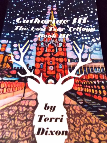 Catherine III, the Lost Tsar Trilogy Book III (eBook, ePUB)