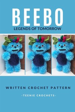 Cover Beebo Legends of Tomorrow - Written Crochet Pattern (eBook, ePUB)