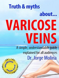 Cover Truth & Myths About... Varicose Veins (La Medicina hecha fácil - Medicine Made Easy, #2) (eBook, ePUB)