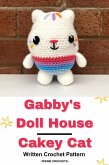Gabby's Doll House Cakey Cat - Written Crochet Pattern (eBook, ePUB) Gabby's Doll House Cakey Cat - Written Crochet Pattern (eBook, ePUB)