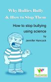 Why Bullies Bully and How to Stop Them Using Science (eBook, ePUB)