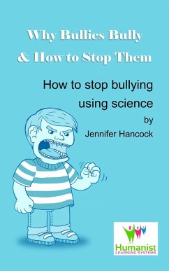 Cover Why Bullies Bully and How to Stop Them Using Science (eBook, ePUB)