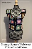 Granny Square Waistcoat - Written Crochet Pattern (eBook, ePUB)