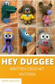 Hey Duggee - Written Crochet Patterns (eBook, ePUB)