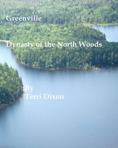 Cover Greenville, Dynasty of the North Woods (eBook, ePUB)