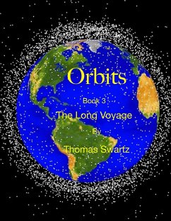 Orbits - Book 3 The Long Voyage (eBook, ePUB) - Swartz, Thomas