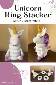 Cover Unicorn Ring Stacker - Written Crochet Pattern (eBook, ePUB)