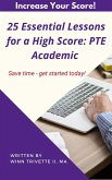 25 Essential Lessons for a High Score: PTE Academic (eBook, ePUB)