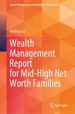 Wealth Management Report for Mid-High Net Worth Families (eBook, PDF)