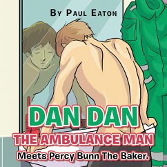 Cover Dan Dan The Ambulance Man Meets Percy Bunn The Baker. (eBook, ePUB)