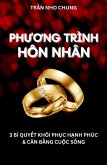 Phuong Trình Hôn Nhân: 3 Bí Quy¿t Khôi Ph¿c H¿nh Phúc & Cân B¿ng Cu¿c S¿ng (eBook, ePUB)