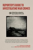 Reporter's Guide to Investigating War Crimes (eBook, ePUB)