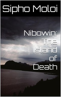 Nibowin: The Island of Death (eBook, ePUB) - Moloi, Sipho