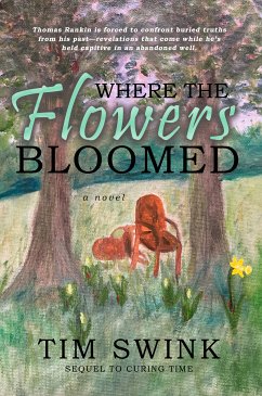 Where the Flowers Bloomed (eBook, ePUB) - Swink, Tim