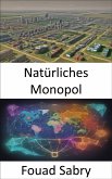 Natürliches Monopol (eBook, ePUB)
