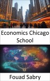 Economics Chicago School (eBook, ePUB)