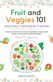 Fruit and Veggies 101 - Vegetable Companion Planting (eBook, ePUB)