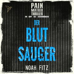 Der Blutsauger - Pain Matrix Thriller - Im Kopf des Serienmörders (MP3-Download) - Fitz, Noah