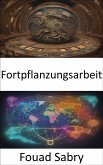 Fortpflanzungsarbeit (eBook, ePUB)