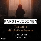 Kaksiavioinen – Tositarina elämästä valheessa (MP3-Download)