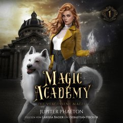 Magic Academy - Die vergessene Magie - Fantasy Hörbuch (MP3-Download) - Jupiter Phaeton; Fantasy Hörbücher; Winterfeld Verlag