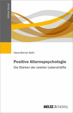 Positive Alternspsychologie (eBook, PDF) - Wahl, Hans-Werner
