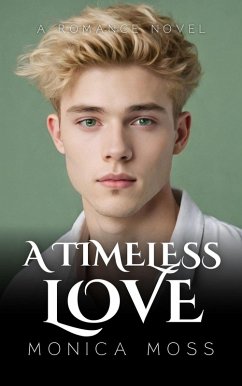 A Timeless Love (The Chance Encounters Series, #45) (eBook, ePUB) - Moss, Monica