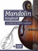 Mandolin Songbook - 15 Songs by Robert Johnson (eBook, ePUB)