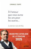 A l'amour que vous aurez les uns pour les autres... (eBook, ePUB) A l'amour que vous aurez les uns pour les autres... (eBook, ePUB)