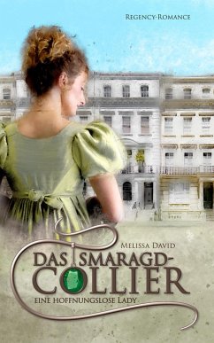 Eine hoffnungslose Lady (Das Smaragd-Collier 1) (eBook, ePUB) - David, Melissa