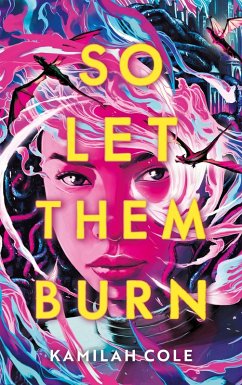 So let them burn (eBook, ePUB) - Cole, Kamilah