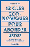 12 clés économiques pour aborder 2030 (eBook, ePUB) 12 clés économiques pour aborder 2030 (eBook, ePUB)