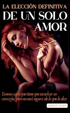 Cover La elección Definitiva de un Solo Amor (eBook, ePUB)