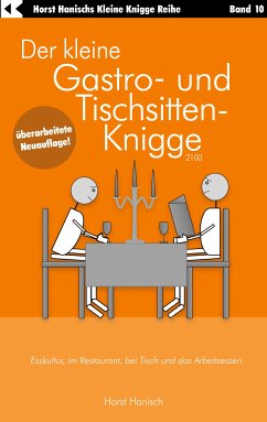 Der kleine Gastro- und Tischsitten-Knigge 2100 (eBook, ePUB) - Hanisch, Horst