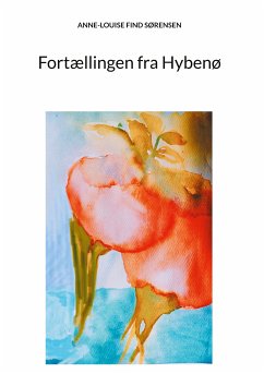 Fortællingen fra Hybenø (eBook, ePUB) - SØRENSEN, ANNE-LOUISE FIND