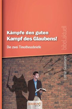 Cover Kampfe den guten Kampf des Glaubens (eBook, ePUB)