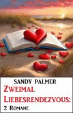 Zweimal Liebesrendezvous: 2 Romane (eBook, ePUB)