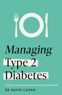 Managing Type 2 Diabetes (Headline Health Series) (eBook, ePUB) - Cavan, David