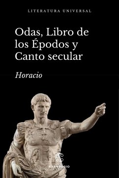 Odas, Libro de los Épodos y Canto Secular (eBook, ePUB) - Horacio