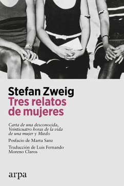Tres relatos de mujeres (eBook, ePUB) - Zweig, Stefan