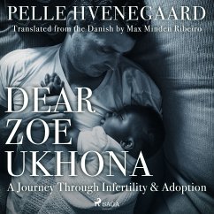 Dear Zoe Ukhona: a Journey through Infertility and Adoption (MP3-Download) - Mandela, Zindzi; Hvenegaard, Pelle