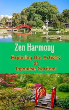Zen Harmony : Exploring the Artistry of Japanese Gardens (eBook, ePUB) - Kaushalya, Ruchini