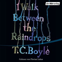 I walk between the Raindrops (MP3-Download) - Boyle, T.C.