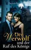 Der Werwolf und der Ruf des Königs (eBook, ePUB)