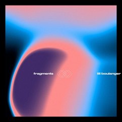 Fragments Ii - Lili Boulanger - Rodriguez Jr./Paschburg,Niklas/Schneider,Anja